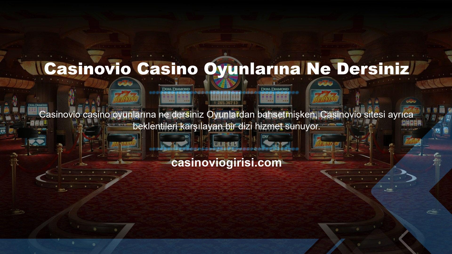 Yüzlerce farklı slot oyunu, farklı canlı casino masası, tüm canlı oyun seçenekleri ile poker ve bingo Casinovio sitesinde sizleri bekliyor