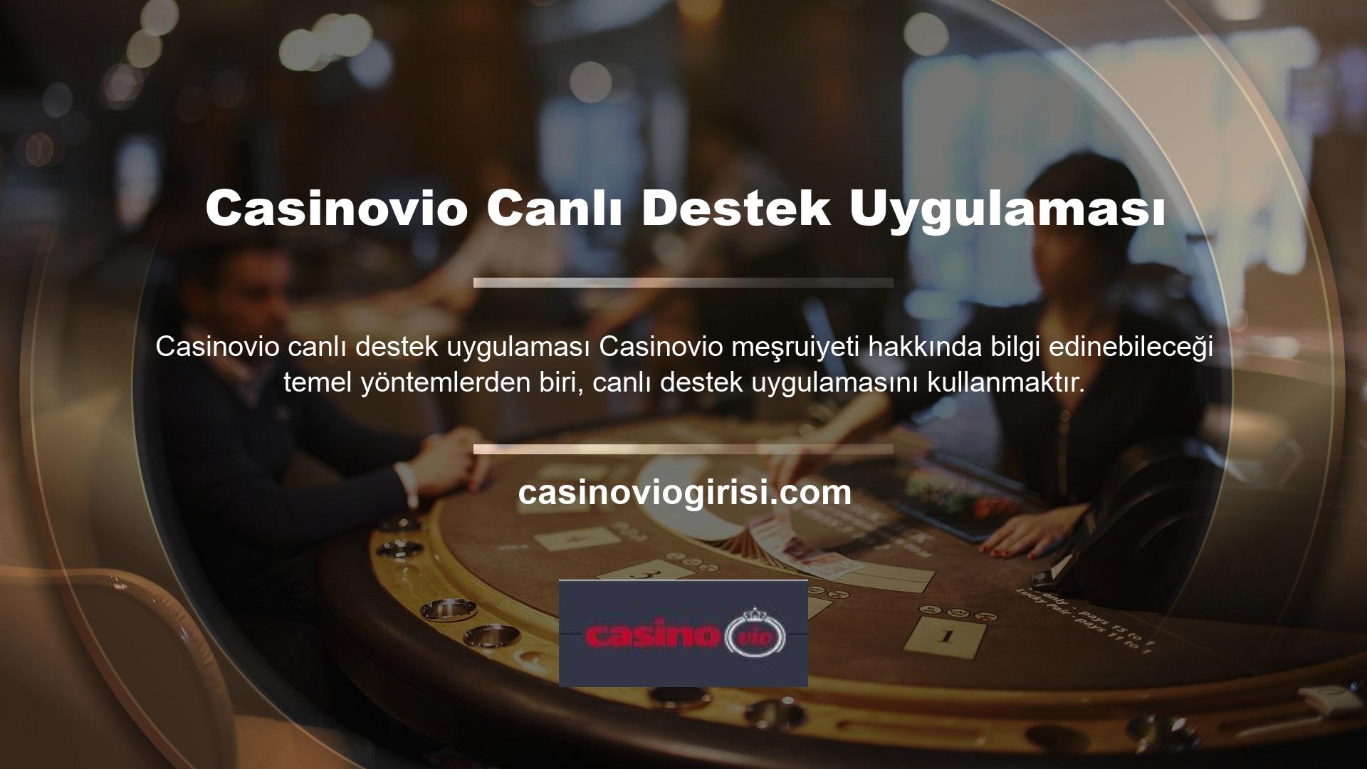 Sitedeki canlı destek uygulaması, müşterilere sitenin lisans ayrıntıları hakkında bilgilere erişim sağlar