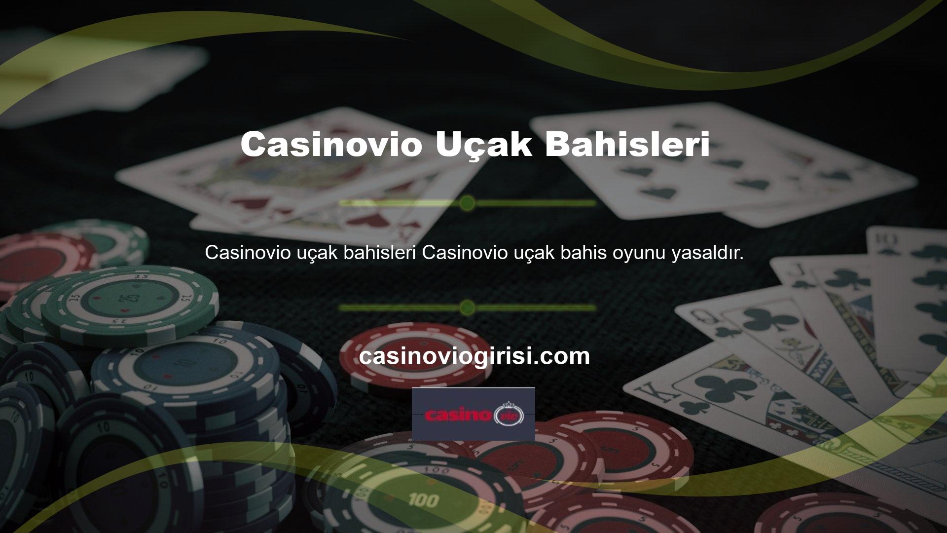 Bahis siteleri yasadışı olduğundan, Casinovio uçak bahis oyununun yasal bir yapısı yoktur